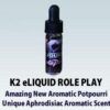 K2 E-LIQUID ROLE PLAY – 5 ml